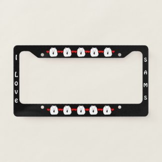 Samoyed License Plate Frame- I Love Sams License Plate Frame