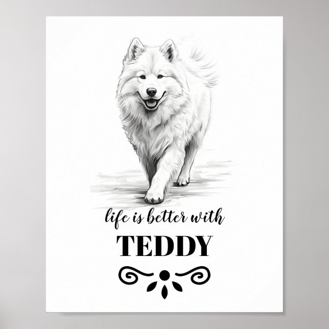 Samoyed Life is better with Custom Dog Name Poster (Front)