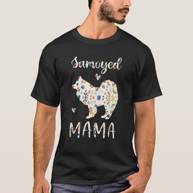 Samoyed Mama Floral Dog Mom Love 1 T-Shirt (Front)