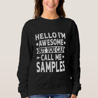 Samples Surname Call Me Samples Family Last Name S Sweatshirt