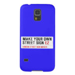 make your own street sign  Samsung Galaxy Nexus Cases