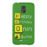 Happy
 Birthday
 Onin
 Aquino  Samsung Galaxy Nexus Cases