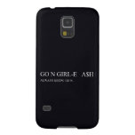 Go N GIRL-E   A$H  Samsung Galaxy Nexus Cases