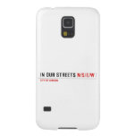 in OUR STREETS  Samsung Galaxy Nexus Cases