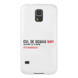 Cul De Squad  Samsung Galaxy Nexus Cases