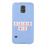 Super
 sis  Samsung Galaxy Nexus Cases