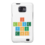 I
 Love
 You
 Too  Samsung Galaxy S2 Cases