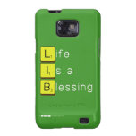 Life 
 Is a 
 Blessing
   Samsung Galaxy S2 Cases
