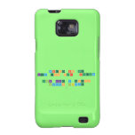 Science is the 
 Key too our  future
 
 Think like a proton 
  Always positive
   Samsung Galaxy S2 Cases