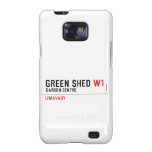 green shed  Samsung Galaxy S2 Cases