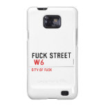 FUCK street   Samsung Galaxy S2 Cases