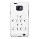 Im
 Made
 Of
 Atoms  Samsung Galaxy S2 Cases