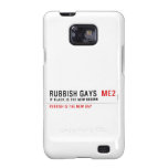 RUBBISH GAYS   Samsung Galaxy S2 Cases