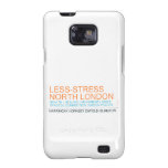 Less-Stress nORTH lONDON  Samsung Galaxy S2 Cases