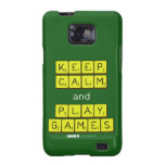 KEEP
 CALM
 and
 PLAY
 GAMES  Samsung Galaxy S2 Cases