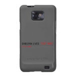 Dhruvin lives   Samsung Galaxy S2 Cases