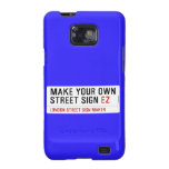 make your own street sign  Samsung Galaxy S2 Cases