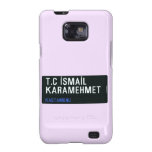 T.C İSMAİL KARAMEHMET  Samsung Galaxy S2 Cases