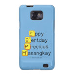 Eppy 
 Bertday
 Precious
 Masangkay  Samsung Galaxy S2 Cases