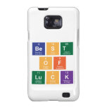 Best
 Of
 Luck  Samsung Galaxy S2 Cases