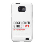 DOGFUCKER STREET  Samsung Galaxy S2 Cases