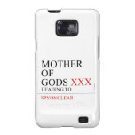 Mother of gods  Samsung Galaxy S2 Cases