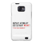 Igpay Atinlay Eetstray  Samsung Galaxy S2 Cases