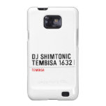 DJ SHIMTONIC TEMBISA 1632  Samsung Galaxy S2 Cases