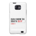 DUN KNOW DA SOUTH  Samsung Galaxy S2 Cases