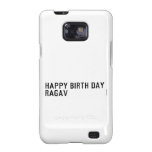 Happy birth day  Ragav  Samsung Galaxy S2 Cases