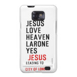 jesus love heaven larone yes   Samsung Galaxy S2 Cases