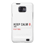 KEEP CALM  Samsung Galaxy S2 Cases