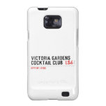 VICTORIA GARDENS  COCKTAIL CLUB   Samsung Galaxy S2 Cases