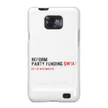Reform party funding  Samsung Galaxy S2 Cases