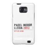 PADEL INDOOR LLEIDA  Samsung Galaxy S2 Cases
