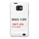 BOSCO  CLOSE    Samsung Galaxy S2 Cases