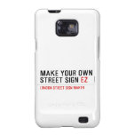 make your own street sign  Samsung Galaxy S2 Cases