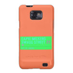 Capri Mickens  Swagg Street  Samsung Galaxy S2 Cases