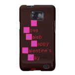 I 
 Love  
 Kaleb 
  Happy
 Valentine's
 Day 
   Samsung Galaxy S2 Cases