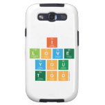I
 Love
 You
 Too  Samsung Galaxy S3 Cases