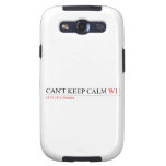 Can't keep calm  Samsung Galaxy S3 Cases