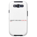 If you want to come in knock.  Samsung Galaxy S3 Cases