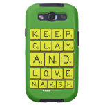 Keep
 Clam
 and 
 love 
 naksh  Samsung Galaxy S3 Cases