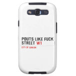 Pouts like fuck Street  Samsung Galaxy S3 Cases