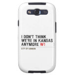 I don't think We're in Kansas anymore  Samsung Galaxy S3 Cases