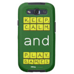 KEEP
 CALM
 and
 PLAY
 GAMES  Samsung Galaxy S3 Cases