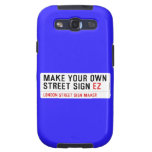make your own street sign  Samsung Galaxy S3 Cases