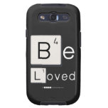 Be
 Loved  Samsung Galaxy S3 Cases