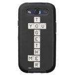    T
 YOU
    G
    E
    T
    H
 ME
    R  Samsung Galaxy S3 Cases
