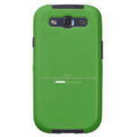 dekhye ji.
 ap log apna dmag mat chalaiye jaiye ji apna kam kejye  Samsung Galaxy S3 Cases